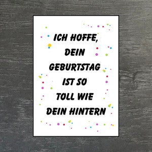 Humorvolle Geburtstagskarte "Ich hoffe, dein Geburtstag ist so toll wie dein Hintern" | Lustige Postkarte für Freunde