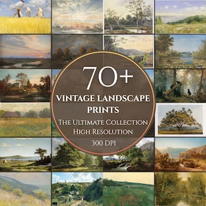 May include: A collection of vintage landscape prints. The image features a variety of paintings with scenes of nature, including fields, trees, and bodies of water. Text on the image reads "70+ Vintage Landscape Prints, The Ultimate Collection, High Resolution, 300 DPI."