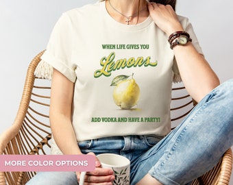 When life gives you lemons t-shirt, lemon t-shirt, citrus shirt, sarcastic t-shirt, funny lemon shirt, Cottagecore Shirt, Summer Lemon Shirt