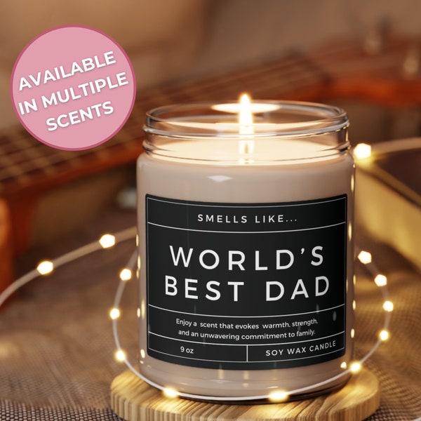 Smells like World's Best Dad candle,  Scented Soy Candle, 9oz, Father's Day Candle, Gift for Dad, Gift for Daddy