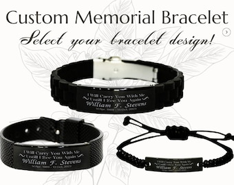Personalized Memorial Bracelet, I Will Carry You With Me, Custom Father Dad Remembrance Gift for Family loss, in Memory of Dad Bracelet
