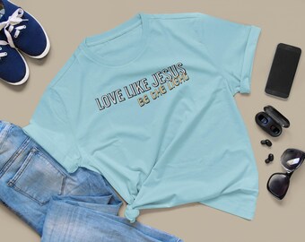 Love Like Jesus T-Shirt, Unisex Christian Tee