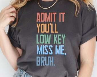 Admit It - Last Day of School Teacher Tees, End of Year Team Shirts, 1st-5th Grade Teacher Shirts, Summer School Shirt Designs, 6th 7th 8th