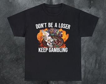 Keep Gambling Shirt Funny Meme Shirt Inappropriate Shirt Unhinged Shirt Offensive Shirt Ironic Shirts that go hard Sarcastic Shirt Gen Z Tee