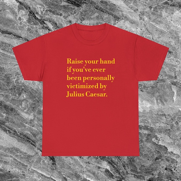 Victimized by Julius Caesar Roman Empire Shirt Ancient Rome History Shirt Social Studie History Buff Funny Meme Shirt Cursed Shirt Y2K Shirt