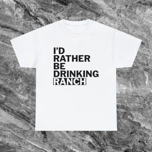 Ranch dressing Shirt Lustiges Meme Shirt Ironisches Shirt sarkastisches Shirt Lustiges Shirt weird t shirt Lustiges Geschenk Gen Z Shirt White