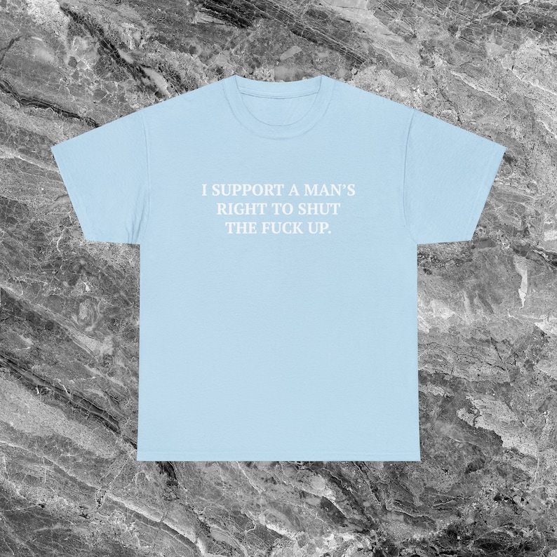 Chemise féministe Cadeau chemise meme drôle Chemise déjantée Chemise ironique Chemise sarcastique qui va dur Chemise étrange Chemise maudite Chemise an 2000 Chemise Gen Z Light Blue