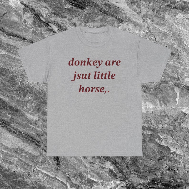 Shirt van de ezel beledigend T-shirt grappig meme-shirt ineenkrimpen shirt beschaamd shirt ongepast shirt stom shirts die hard gaan Ironisch shirt Sport Grey