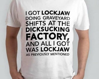 I Got Lockjaw Offensive T Shirt Funny Meme Shirt Cringe Shirt Embarrassed Shirt Inappropriate Shirt Gag Gift Dumb Shirts that go hard Cursed