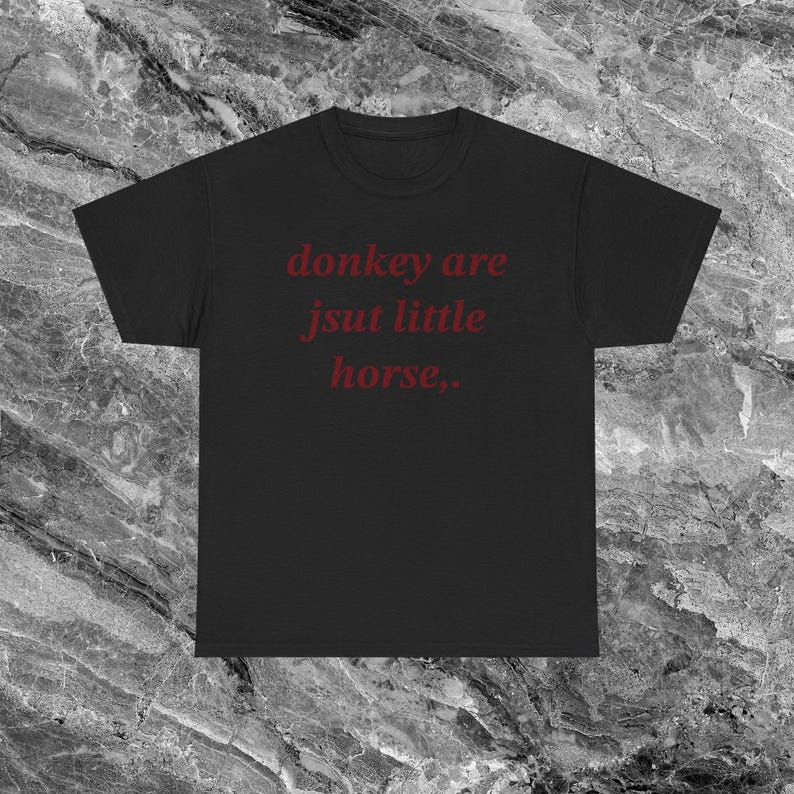 Shirt van de ezel beledigend T-shirt grappig meme-shirt ineenkrimpen shirt beschaamd shirt ongepast shirt stom shirts die hard gaan Ironisch shirt Black