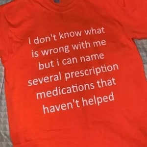 Can Name Several Prescription Medications Offensive Shirt Funny Meme Shirt Cringe Shirt Embarrassed Shirt Inappropriate Dumb Shirt Gag Gift