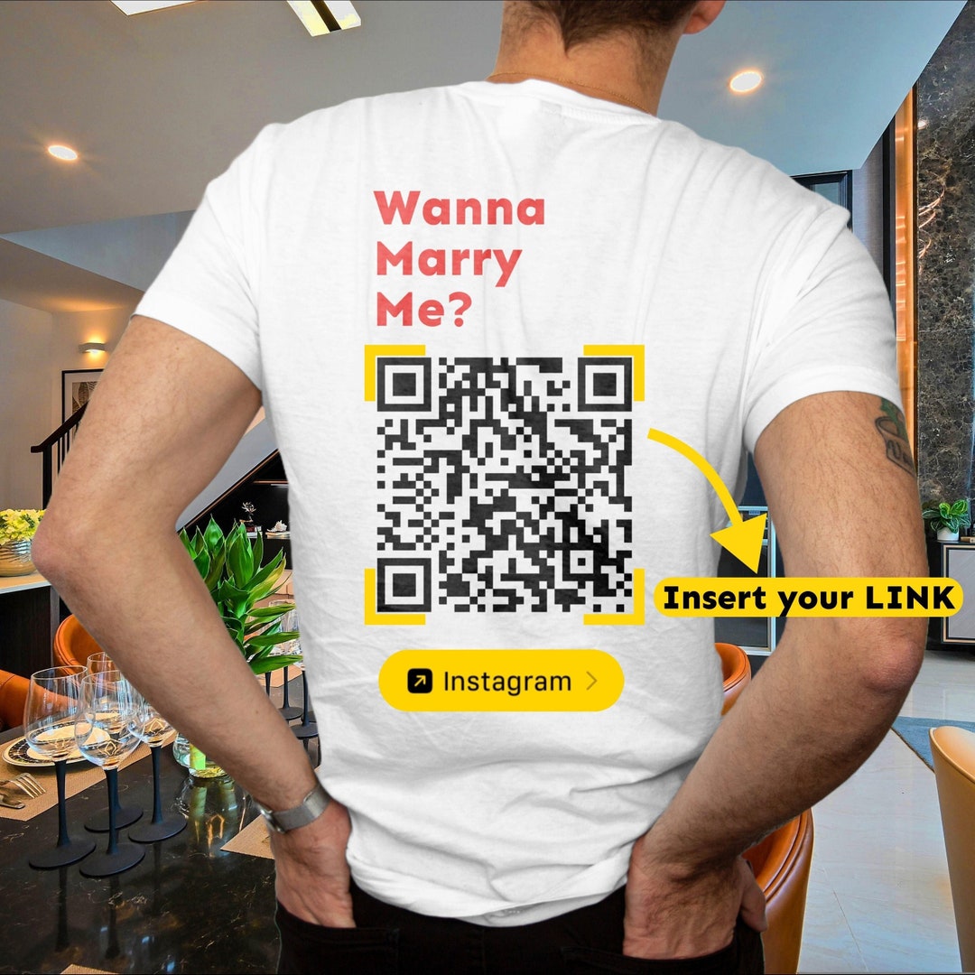 Wanna Marry Me QR Code Shirt Instagram Shirt Personalized QR Code Shirt ...