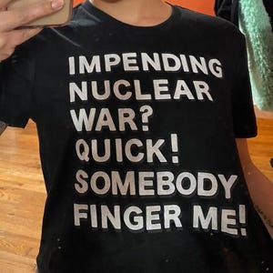 Funny Meme Shirt Inappropriate Shirt Unhinged Shirt Ironic Shirt Sarcastic Shirts that go hard Weird Shirt Gag Gift Cursed Shirt Weirdcore