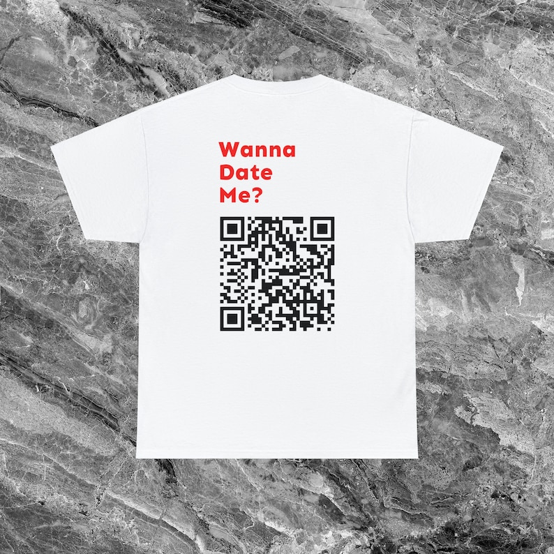 Wanna Date Me QR Code Shirt Instagram Shirt Personalisiertes QR Code Shirt Individuell QR Code Social Media Qr Code Shirt Ironische Shirt White