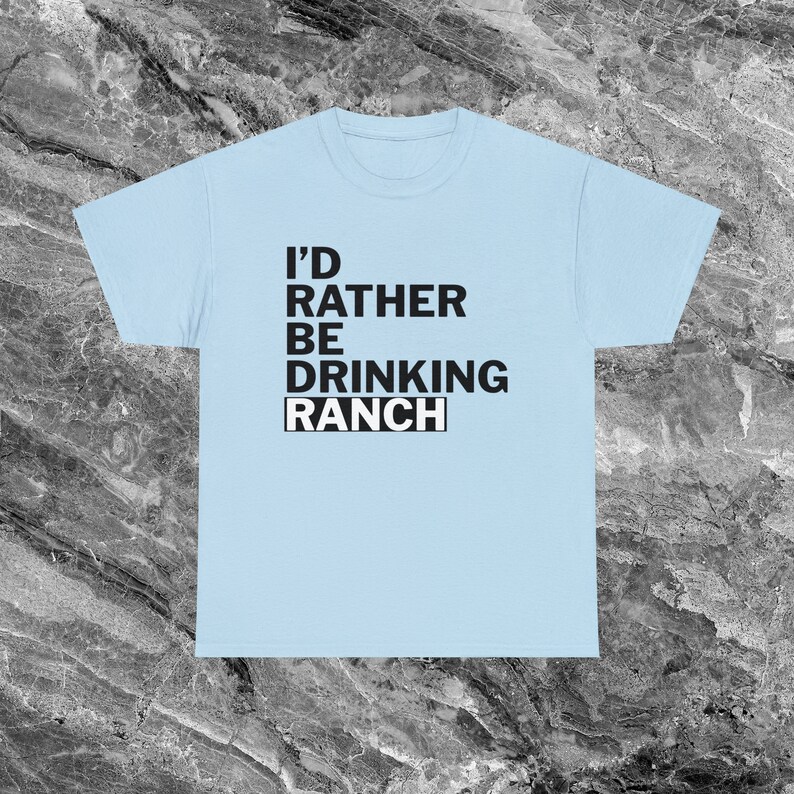 Ranch dressing Shirt Lustiges Meme Shirt Ironisches Shirt sarkastisches Shirt Lustiges Shirt weird t shirt Lustiges Geschenk Gen Z Shirt Light Blue