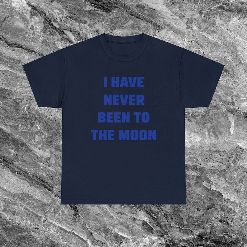 Never Been to the Moon Shirt Weltraum Geschenk Alien Astronaut Shirt Lustige Meme Shirt Ironische Shirt sarkastische Shirt ästhetische Shirt Navy