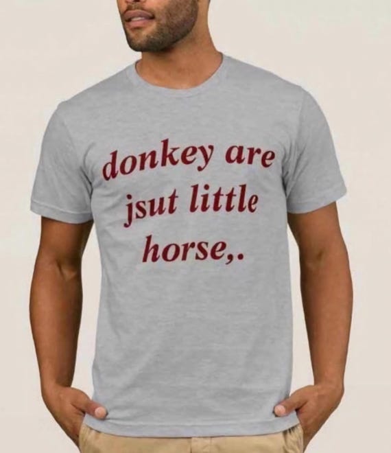 Donkey Shirt Offensive T Shirt Funny Meme Shirt Cringe Shirt Embarrassed Shirt Inappropriate Shirt Dumb Shirts that go hard Ironic Shirt