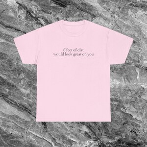 Offensive T Shirt Funny Meme Shirt Embarrassed Shirt Inappropriate Shirt Dumb Shirts that go hard Cursed Shirt Weird Shirt Sarcastic Shirt Light Pink