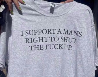 Feminist Shirt Funny Meme Shirt Gift Unhinged Shirt Ironic Shirt Sarcastic Shirt that go hard Weird Shirt Cursed Shirt Y2K Shirt Gen Z Shirt