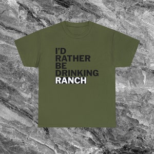 Ranch dressing Shirt Lustiges Meme Shirt Ironisches Shirt sarkastisches Shirt Lustiges Shirt weird t shirt Lustiges Geschenk Gen Z Shirt Military Green