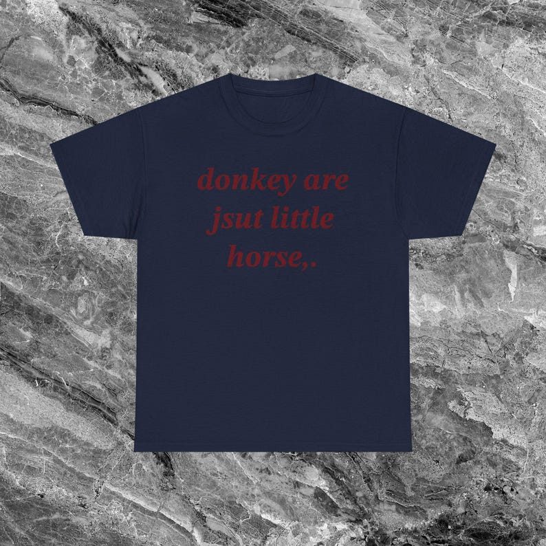 Shirt van de ezel beledigend T-shirt grappig meme-shirt ineenkrimpen shirt beschaamd shirt ongepast shirt stom shirts die hard gaan Ironisch shirt Navy