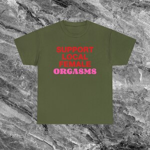 Feminist Shirt Funny Meme Shirt Inappropriate Shirt Unhinged Shirt Ironic Shirt Sarcastic Shirts that go hard Weird Shirt Cursed Shirt Gen Z Military Green