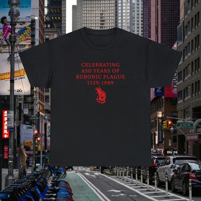Plague Shirt Rat Shirt Inappropriate Shirt Unhinged Shirt Ironic shirt that go hard Black Death Shirt Middle Ages Shirt Offensive Shirt Gift Black