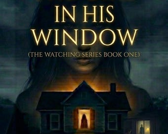 The Girl In His Window