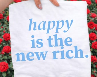Happy is the new rich svg, quote png pdf