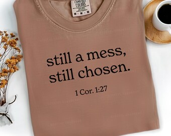 Christian Bible Verse Shirt Design, Still Chosen SVG (Digital Download)
