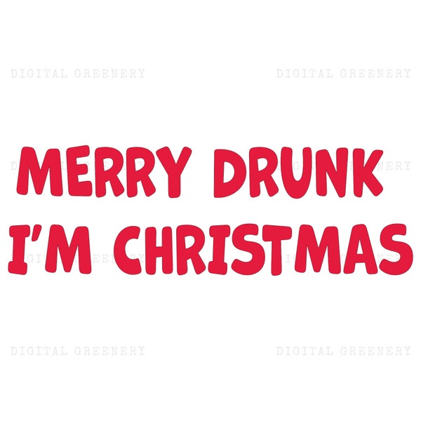 Merry Drunk I'm Christmas Svg, Funny Christmas Svg, Christmas Shirt Svg, Winter Svg, Merry Christmas Svg, adult humor