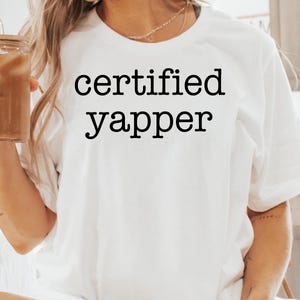Certified Yapper Svg Png, Funny Shirt Svg Png, Yapper, Talks A lot Sarcastic Svg, Funny Teen Shirt Svg, Cricut, Sublimation, Digital File