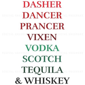 Dasher Dancer Prancer Vixen Vodka Scotch Tequila e Whisky, Nomi di renne e alcol, PNG SVG, Silhouette Cricut Cut File, Natale divertente