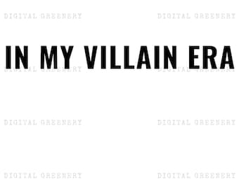 In my villain era, villain era, villain, png, jpg, svg, digital download, digital art, digital, printable