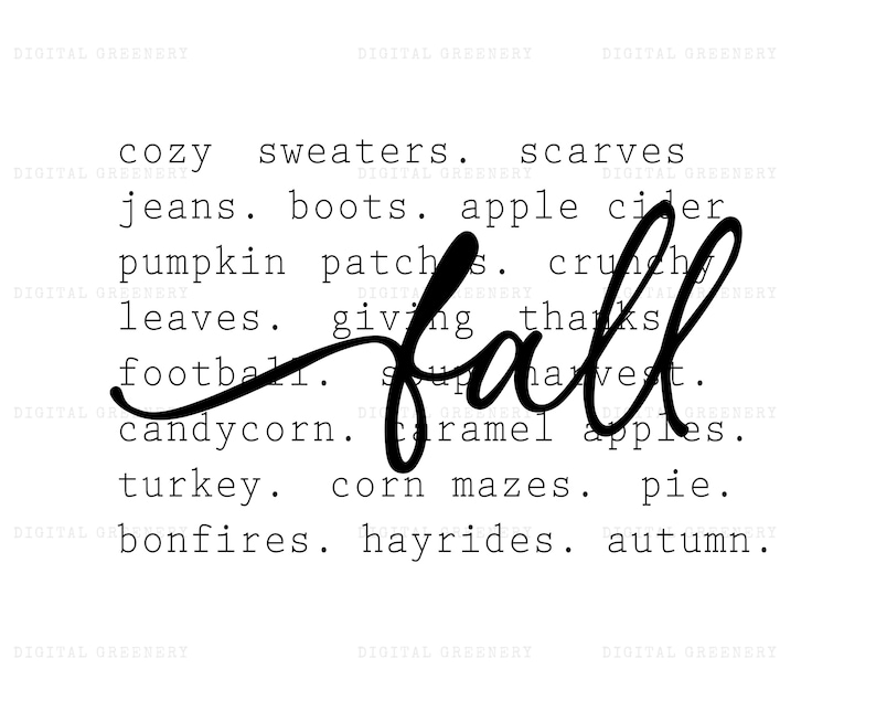 Pode incluir: Uma impress&atilde;o gr&aacute;fica em preto e branco com a palavra fall em uma letra cursiva grande sobreposta a uma lista de palavras que inclui cozy sweaters, scarves, jeans, boots, apple cider, pumpkin patches, crunchy leaves, giving thanks, football, soup, harvest, candycorn, caramel apples, turkey, corn mazes, pie, bonfires, hayrides e autumn.