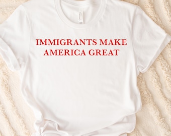 Immigrants Make America Great Svg Png, Welcome Refugees Svg, Support Immigration Png, Mexican Rights Digital Download, Sublimation File