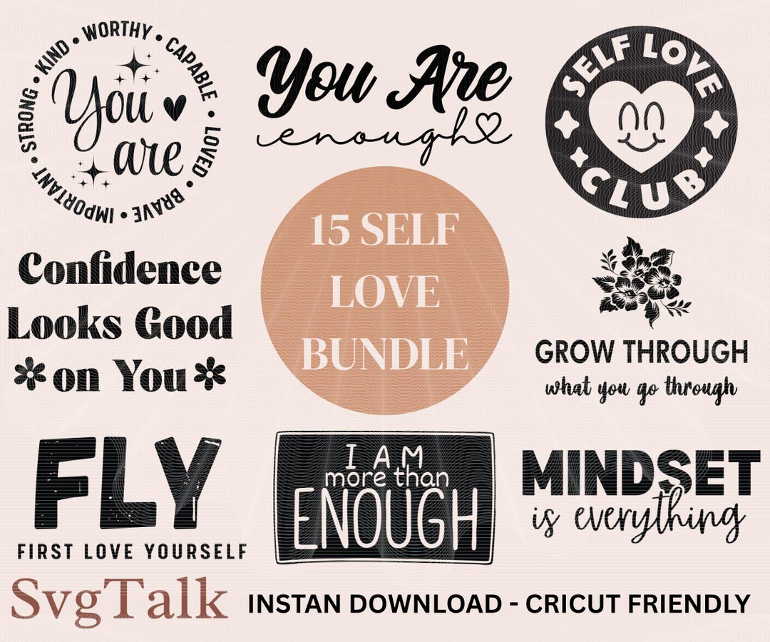 Self Love SVG Bundle: Motivational Affirmations, Positive Quotes ...
