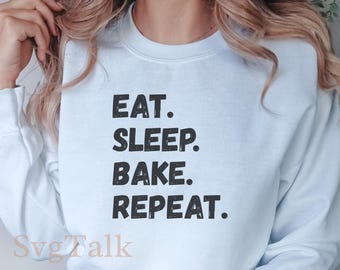 Eat Sleep Bake Repeat SVG PNG | Funny Baker Chef Kitchen Shirt Design | Cricut Silhouette Cut File | Digital Download