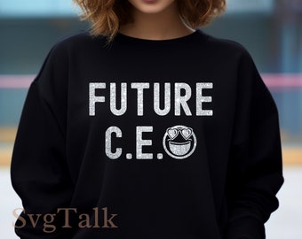 Future CEO SVG: Entrepreneur Girl Boss - Cricut, Silhouette (Digital Download)