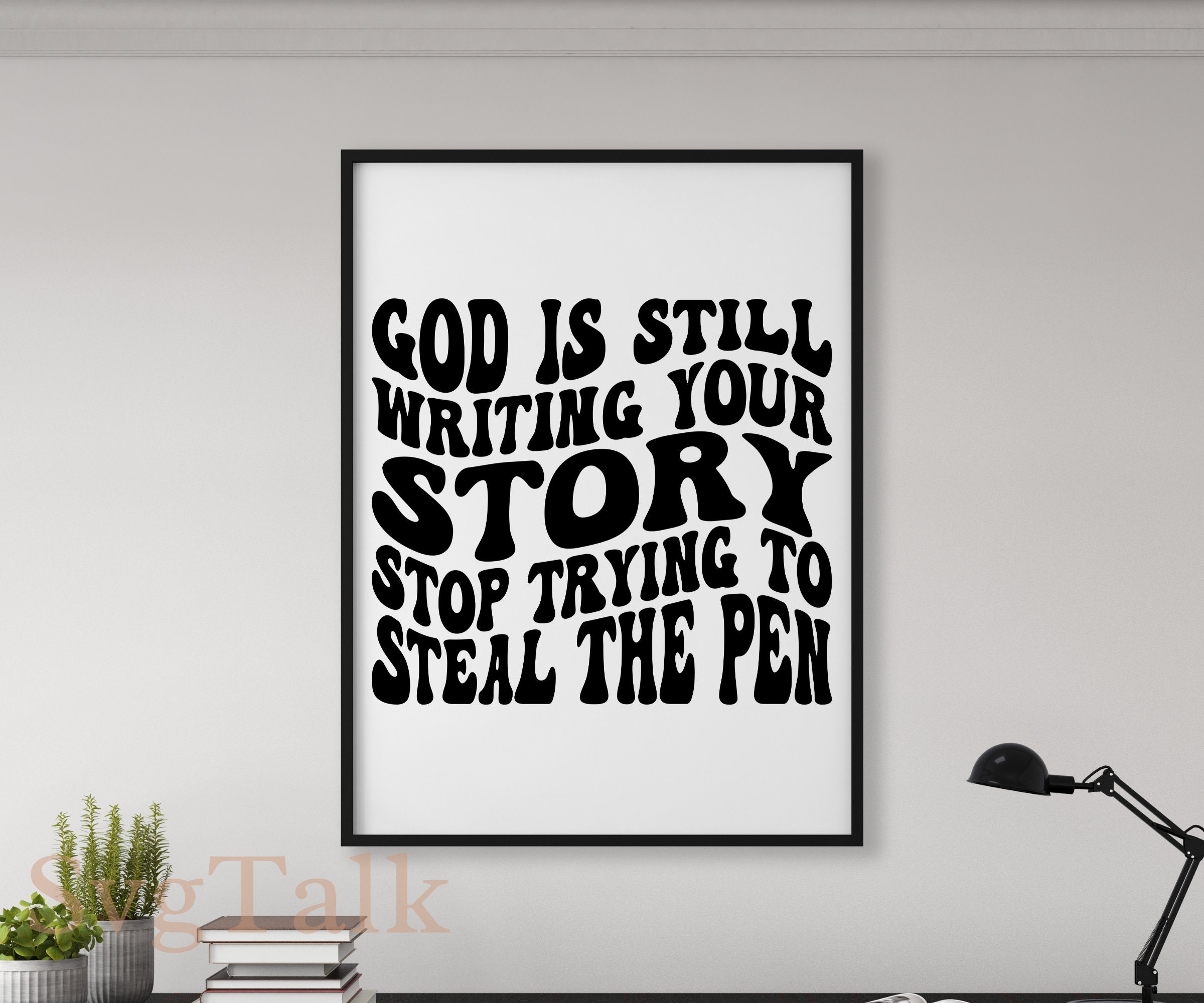 God is Still Writing Your Story SVG: Christian Faith Quotes (digital ...