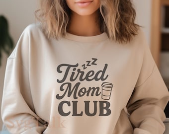 Tired Mom Club SVG: Funny Mom Life Quote Cut File (Digital Download)