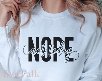 Não, hoje não SVG: Design engraçado e sarcástico de vida de mãe (download digital)