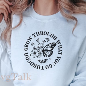 Butterfly Inspirational Quote SVG: Grow Through What You Go Through (Digital Download)