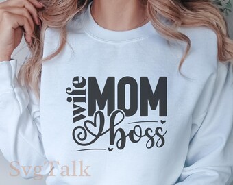 Mom Wife Boss SVG PNG | Women Empowerment Shirt Mug Design | Cricut Silhouette Cut File | Digital Download
