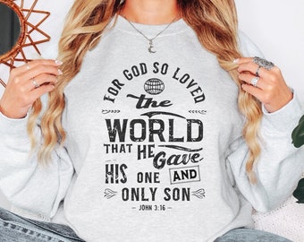 May include: Gray sweatshirt with a black graphic print that reads "For God so loved the world that he gave his one and only son - John 3:16".