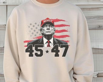 Donald Trump 45-47 Sweatshirt, MAGA Sweater, Daddy's Home, Trump Victory Sweater, Inauguration Day Sweater, Pro-Trump Gift, Trump MAGA Shirt