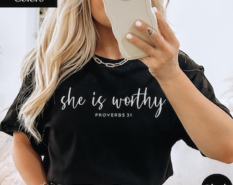 She Is Worthy T-Shirt: Proverbs 31 Christian Women's Comfort Colors Tee