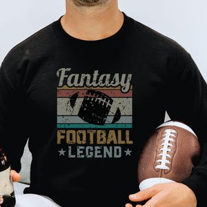 Fantasy Football Legend Sweatshirt, Fantasy Football, Daily Fantasy Apparel, Football Shirts, Drafting Lineups, Fantasy Football Draft Shirt