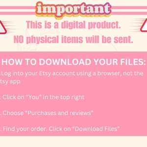 May include: A pink and cream-colored graphic with the word "important" at the top. The text states this is a digital product and no physical items will be sent. Instructions on how to download files are also included.