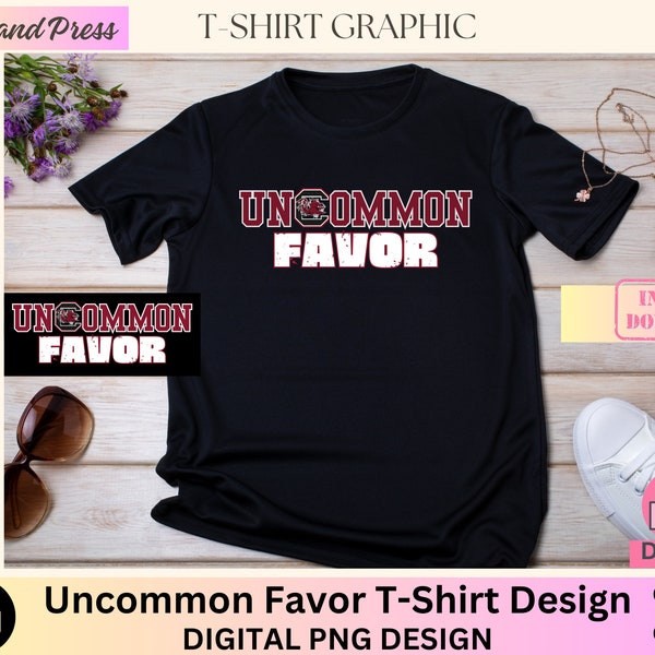 Uncommon Favor T-Shirt Design, Gamecocks, Dawn Staley,  Png File, Printable template, South Carolina, NCAA Champions, USC, T-shirt File